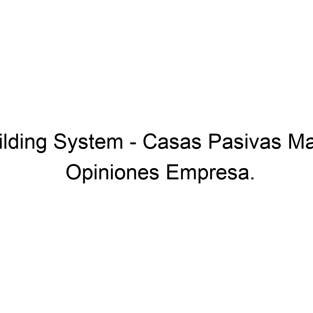 Opiniones ABS American Building System - Casas Pasivas Madrid -  Passivhaus., Azuqueca de Henares ▷ 949264625