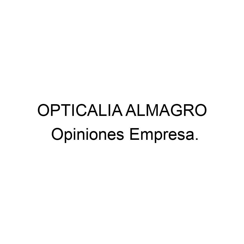 Opticalia opiniones hot sale