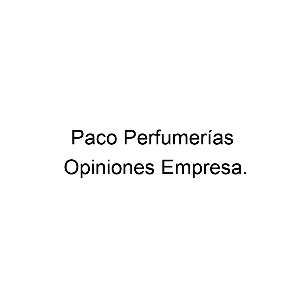 Perfumerías paco online opiniones